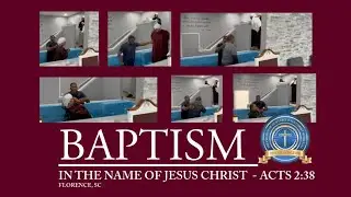 Baptism in the name of Jesus Christ - Florence, SC Jan. 24, 2026