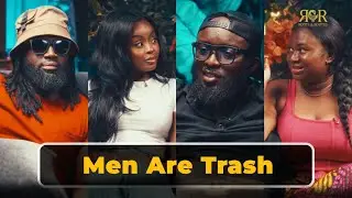 MEN ARE TRASH? &mdash; The Most Heated Debate Yet! (Ghana Edition)