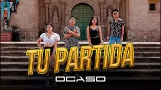 TU PARTIDA - OCASO (VIDEO OFICIAL)