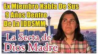 Ex Miembro De IDDSMM Habla de Sus 9 Años dentro de La Secta Dios Madre.