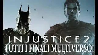 Injustice 2: Tutti i finali Multiverso!!!