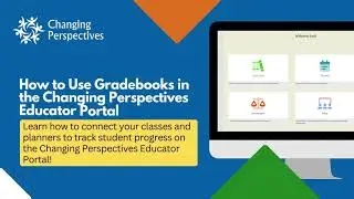 2025: How to Use Gradebooks in the Changing Perspectives Educator Portal