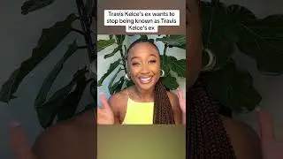 Kayla Nicole wants to stop being known as Travis Kelce's ex