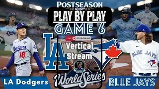 Vertical LIVE: Toronto Blue Jays vs Los Angeles Dodgers MLB WORLD SERIES Game 6 Play by Play!