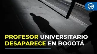 ¿Fue un paseo millonario o hay algo más? Profesor desaparece misteriosamente en Bogotá