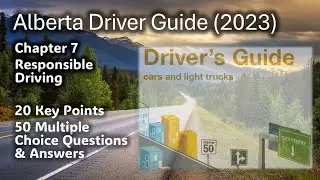 Alberta Driver&rsquo;s Guide (2023) &ndash; Chapter 7 Responsible Driving | 20 Key Points + 50 MCQ Practice