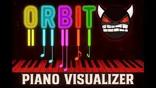 ORBIT &bull; Geometry Dash (Full Piano Visualizer)