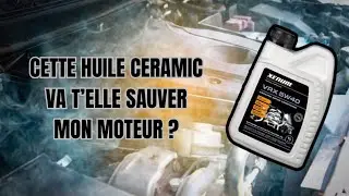 ON TEST L’HUILE CERAMIC SUR UN MOTEUR AVEC UNE GROSSE CONSOMMATION D'HUILE ( 5L D’HUILE AU 1000 KM)