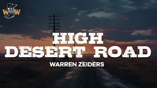 Warren Zeiders - High Desert Road / Lyrics