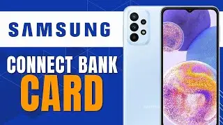 How to Connect Bank Card to Samsung Phone Updated