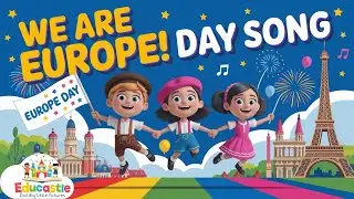 Europe Day Kids Song 🇪🇺 🎉9 may 2025 | Catchy Music, Landmarks, Languages & Fun Learning! Educastle