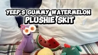 YW episode 1: Yeep&rsquo;s gummy watermelon 