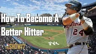 MLB The Show 17 How To Become A Better Hitter (Hitting Tips for MLB The Show 17)