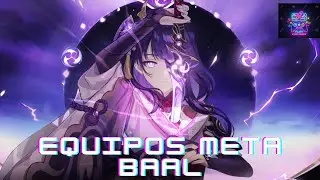 EQUIPOS META!! SHOGUN RAIDEN BAAL!!! GENSHIN IMPACT!! PARTE 1||