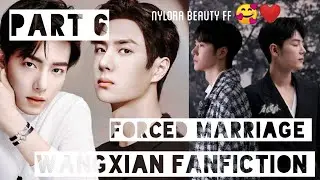 FORCED MARRIAGE 😊💗(PART 6) ||  WANGXIAN FANFICTION IN HINDI EXPLAIN 🥰