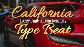 LARRY JUNE x DOM KENNEDY 