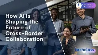 How AI Is Shaping the Future of Cross-Border Collaboration