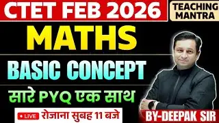 CTET feb 2026 Maths Classes | Ctet Maths basic Concept | Maths for ctet | CTET Maths By Deepak Sir