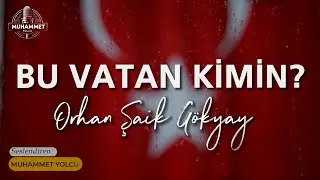 Bu Vatan Kimin Şiiri | Orhan Şaik Gökyay (Şiir Dinletisi)