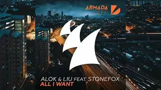 Alok e Liu - All I Want  (EXTENDED)