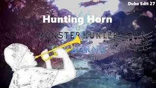 |Monster Hunter World: Iceborne Hunting Horn |Duke Edit 27: A Fiery Convergence |Duke of Haze