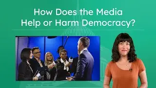 How Does the Media Help or Harm Democracy? - Free Press and Protecting Truth