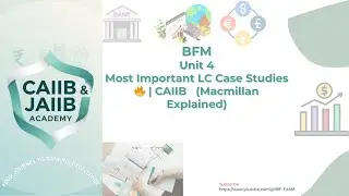 BFM Unit 4 | Exam-Likely LC Case Studies | Macmillan Guide Simplified
