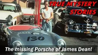 True Mystery Stories - The missing Porsche of James Dean!