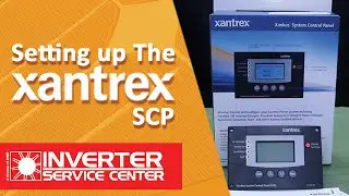 Xantrex System Control Panel (SCP) (Ep. 3)