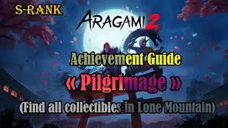 Aragami 2 | Achievement Guide | Lone Mountain Collectibles plus S-Rank