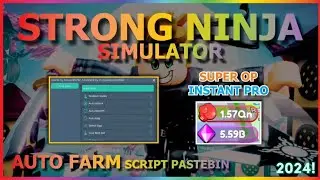 OP! Strong Ninja Simulator Script (WORKING 2027!)