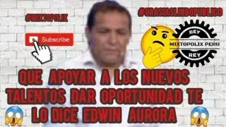 EDWIN AURORA (ENTREVISTA )PART●6