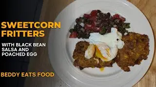 Sweetcorn fritters with black bean salsa and a poached egg