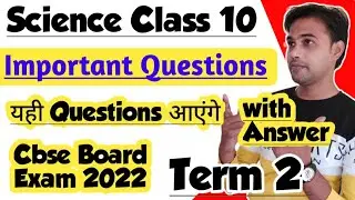 Science Important Questions Class 10 Term 2 Cbse Board Exam 2022