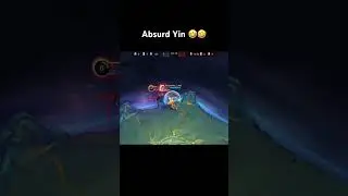 Yin absurd #mlbb #yintiktok #yinexplane #shortvideo #shorts #trending
