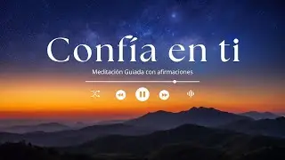 🌟Meditación guiada para AUMENTAR la CONFIANZA en ti y tomar acción | Brilla y sé quien quieras SER ✨