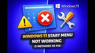 Windows 11 Start Menu not Working (9 Methods to Fix)