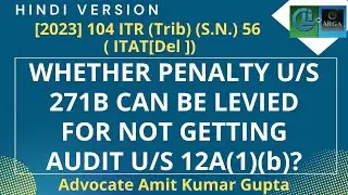 WHETHER PENALTY U/S 271B CAN BE LEVIED FOR NOT GETTING AUDITED U/S 12A(1)(b)?
