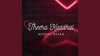 Theera Kaadhal