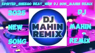 Edsited sheeqo beat new song...DJ mahin remix