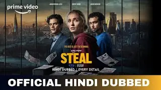 Steal Hindi Dubbed & Details | Steal Trailer Hindi | Amazon Prime Video 