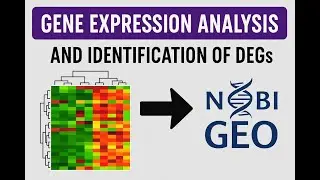 Gene Expression Analysis and Identification of DEGS using NCBI GEO