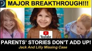 Parents&rsquo; Accounts Don&rsquo;t Match the Evidence &ndash; Investigation Revealed | TRUE CRIME | JACK AND LILLY