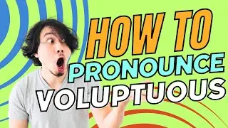 How to Pronounce Voluptuous [Easy English Pronunciation]
