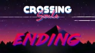 Crossing Souls, Ending
