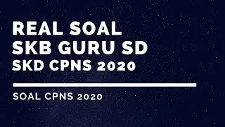 Real Soal SKB Guru SD Seleksi CPNS 2020