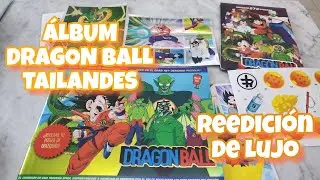 🔥 REEDICIÓN DE LUJO del ÁLBUM DRAGON BALL TAILANDÉS 🐉 | Unboxing completo|