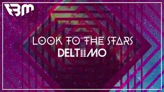 Deltiimo - Look To The Stars (Radio Mix) | FBM