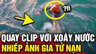 Mạo hiểm LẶN XUỐNG XOÁY NƯỚC để quay video, một nhiếp ảnh gia GẶP NẠN thương tâm | Tin 3 Phút