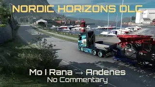Hauling Heavy Through Arctic Norway | Mo i Rana &rarr; Andenes | ETS2
